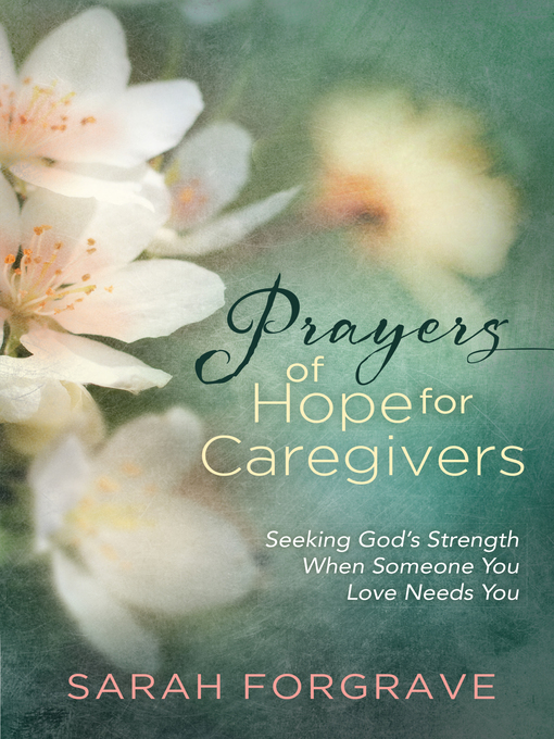 Title details for Prayers of Hope for Caregivers by Sarah Forgrave - Available